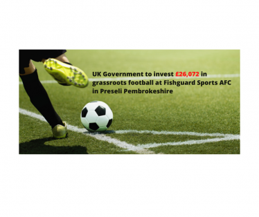 Fishguard Sports AFC to benefit from UK Government Funding  